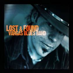 Vargas Blues Band : Lost & Found